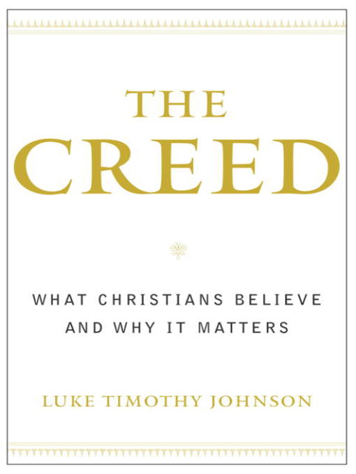 Title details for The Creed by Luke Timothy Johnson - Wait list